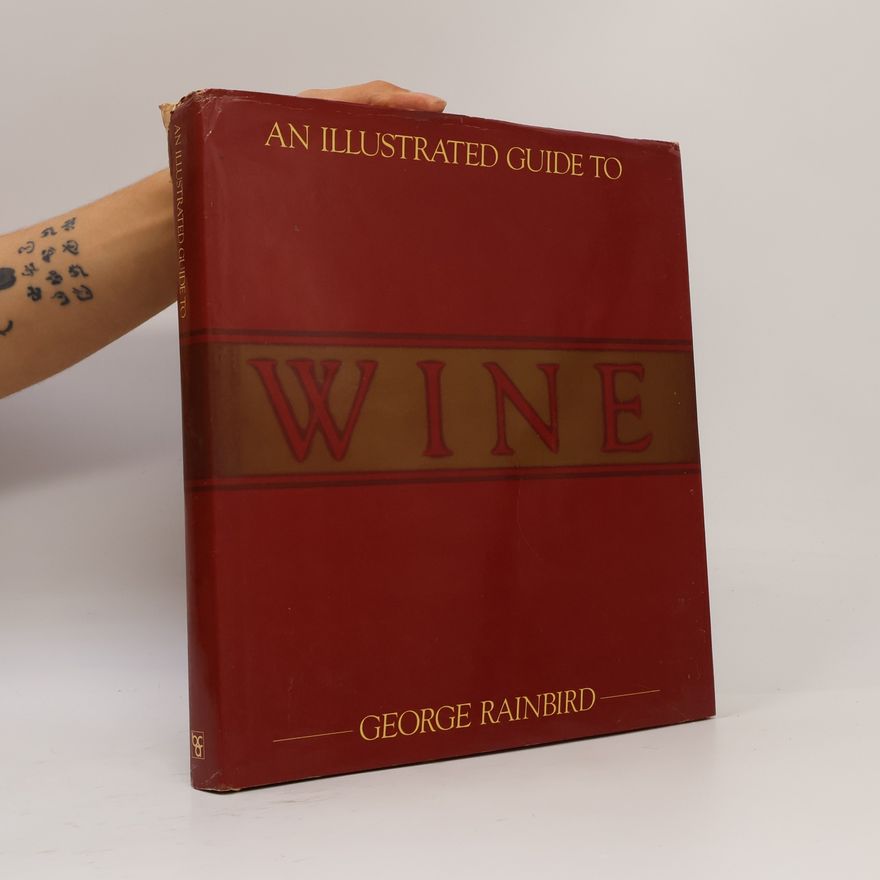 George Rainbird An Illustrated Guide to Wine