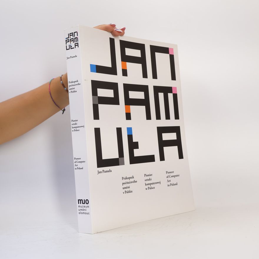 kolektiv Jan Pamuła – Průkopník počítačového umění v Polsku
