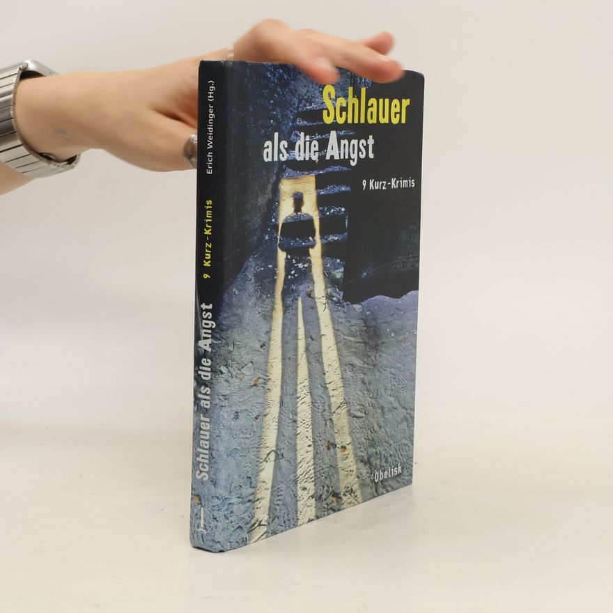 Erich Weidinger Schlauer als die Angst