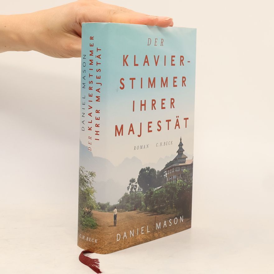 Daniel Mason Der Klavierstimmer Ihrer Majestät