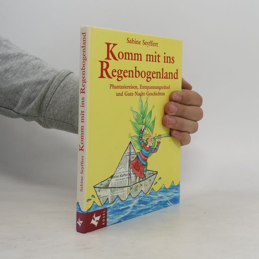 Sabine Seyffert Komm mit ins Regenbogenland