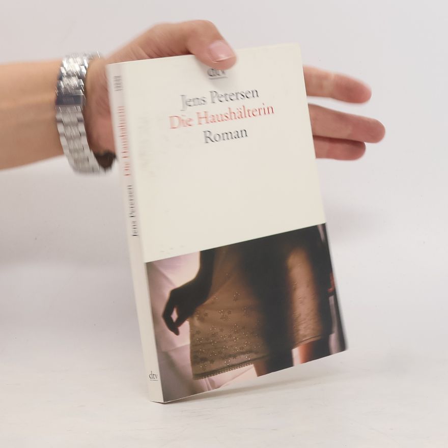 Jens Petersen Die Haushälterin : Roman