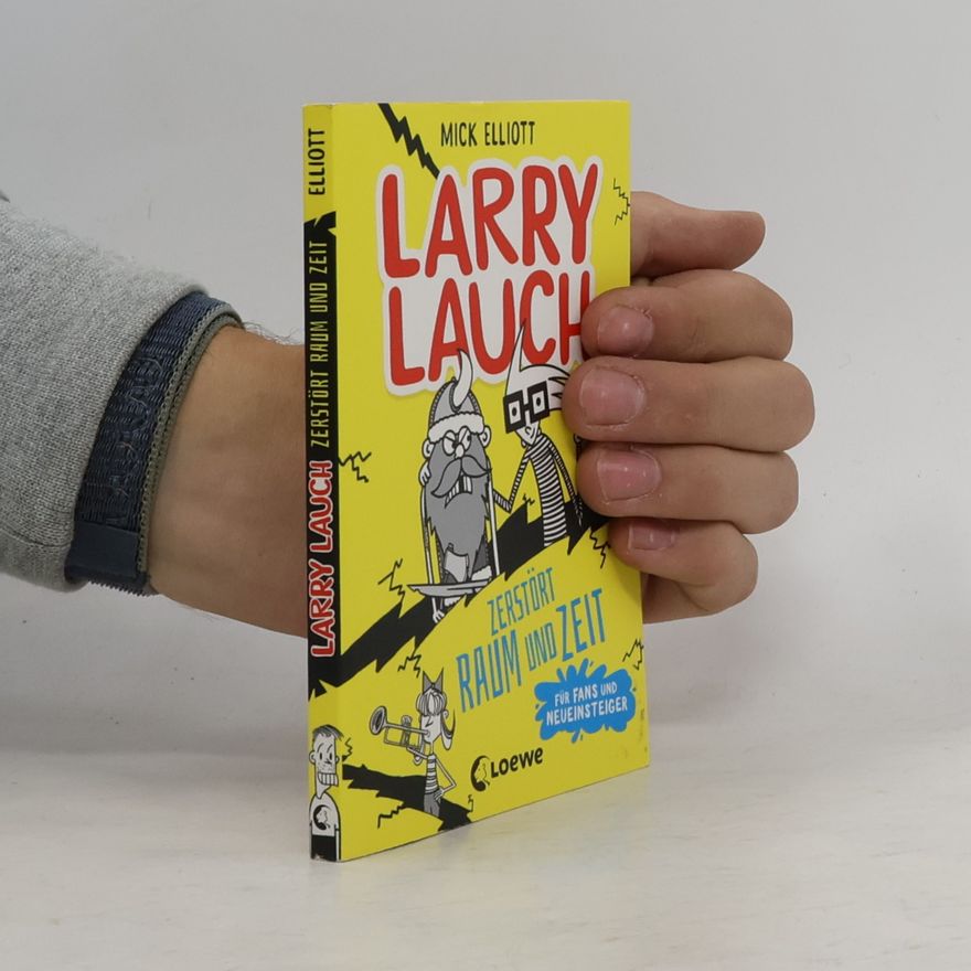 Mick Elliott Larry Lauch zerstört Raum und Zeit