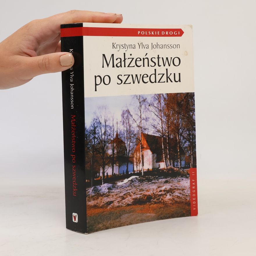 Krystyna Ylva Johansson Polskie Drogi: Małżeństwo po szwedzku