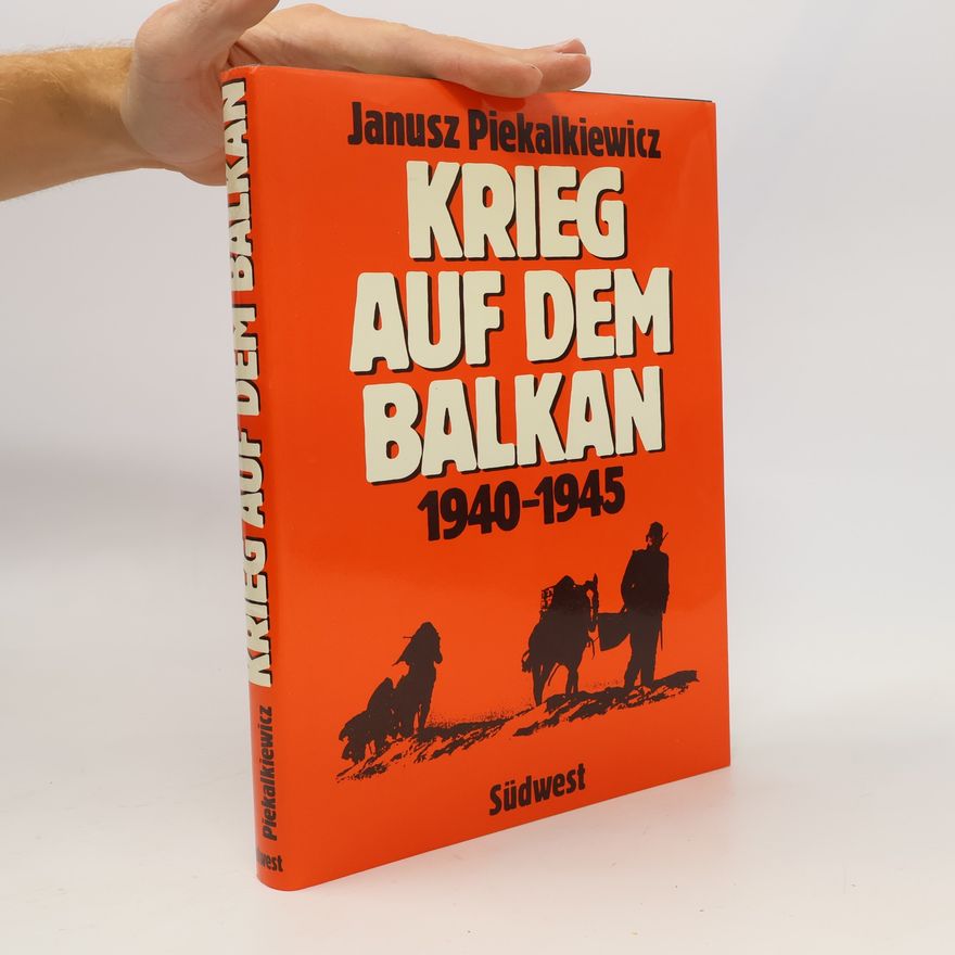 Janusz Piekałkiewicz Krieg auf dem Balkan