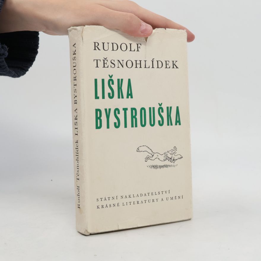 Rudolf Těsnohlídek Liška Bystrouška