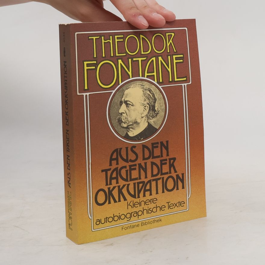 Theodor Fontane Aus den Tagen der Okkupation