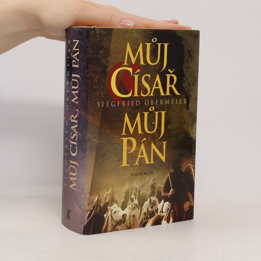 Siegfried Obermeier Můj císař, můj pán