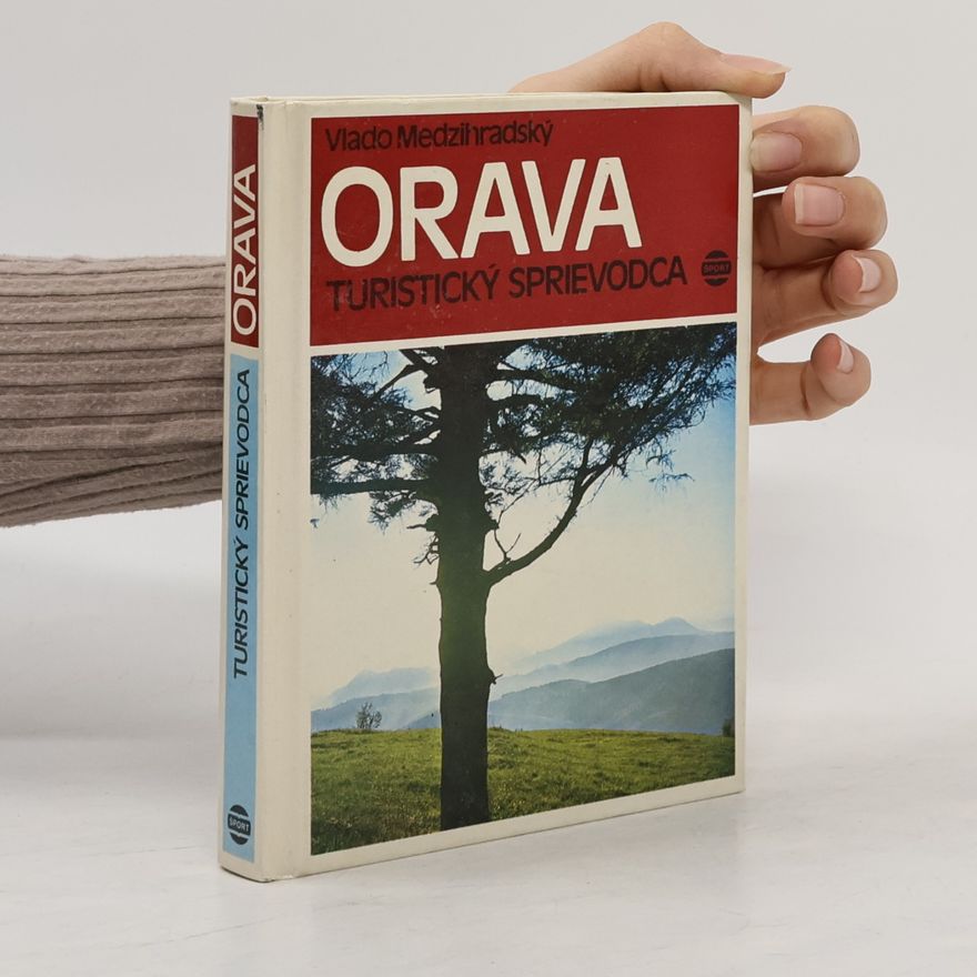 Vlado Medzihradský Orava. Turistický sprievodca