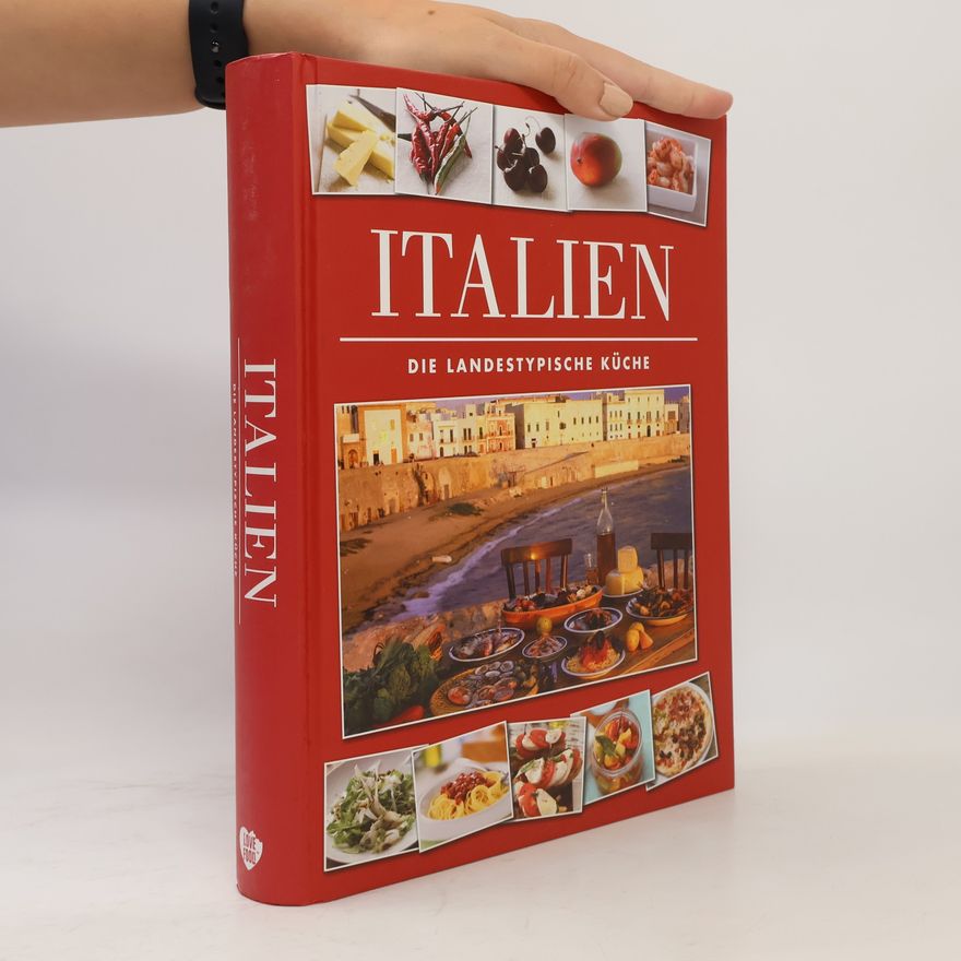 Autorenkollektiv Italien. Die landestypische Küche