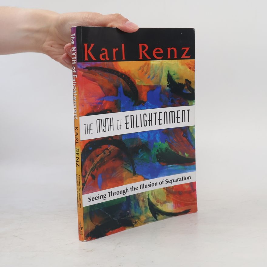 Karl Renz The Myth of Enlightenment