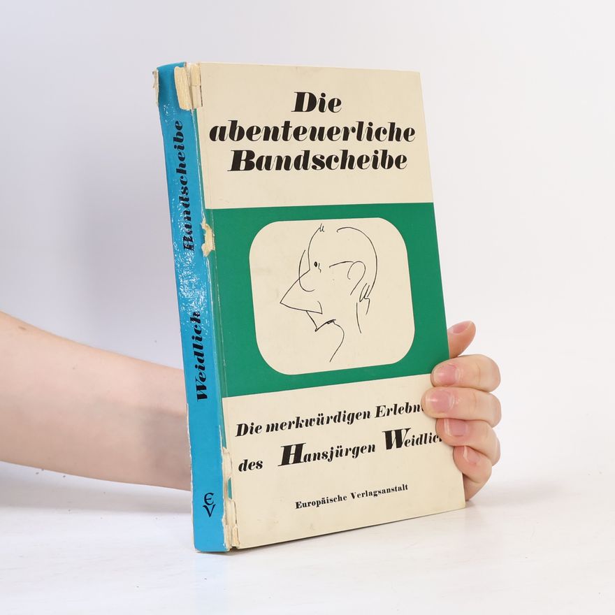 Hansjürgen Weidlich Die abenteuerliche Bandscheibe