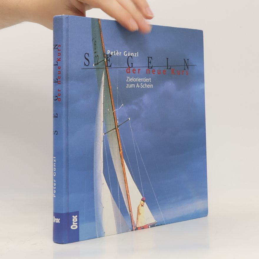 Peter Günzl Segeln: Der neue Kurs
