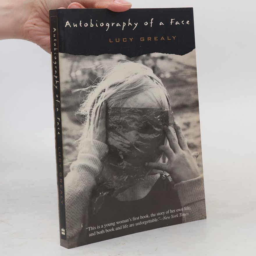 Lucy Grealy Autobiography of a Face