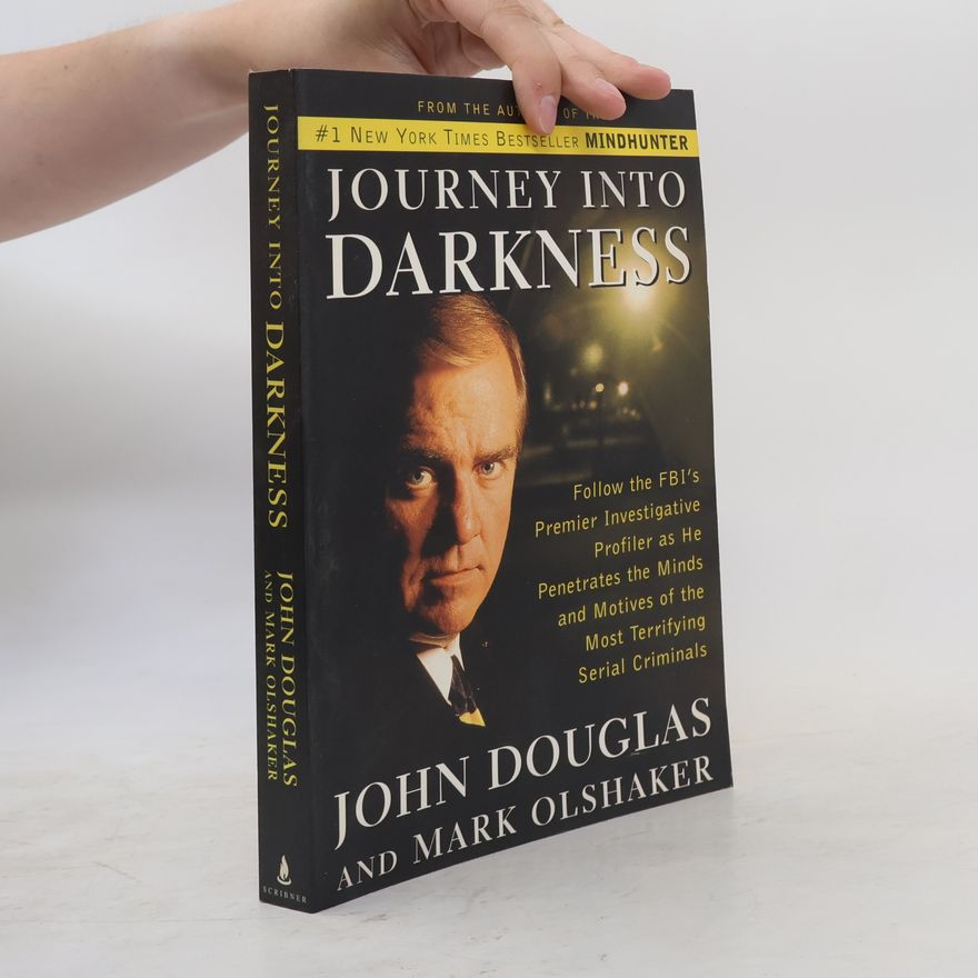 John Edward Douglas Journey Into Darkness