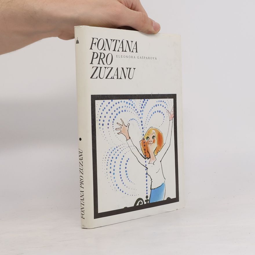 Eleonóra Gašparová Fontána pro Zuzanu