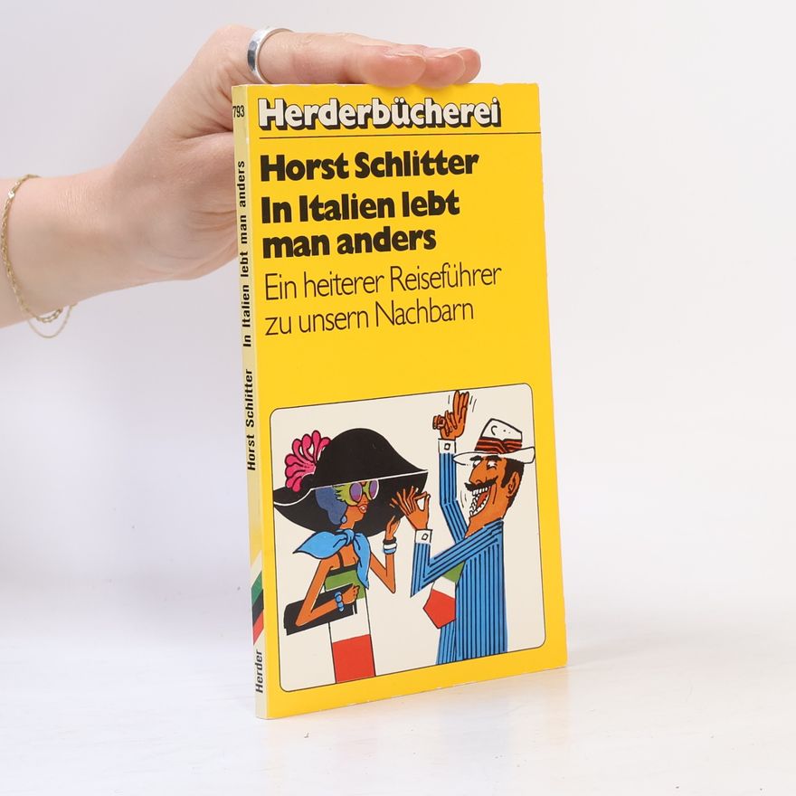 Horst Schlitter In Italien lebt man anders