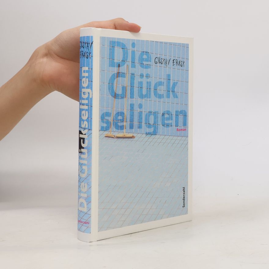Gustav Ernst Die Glückseligen