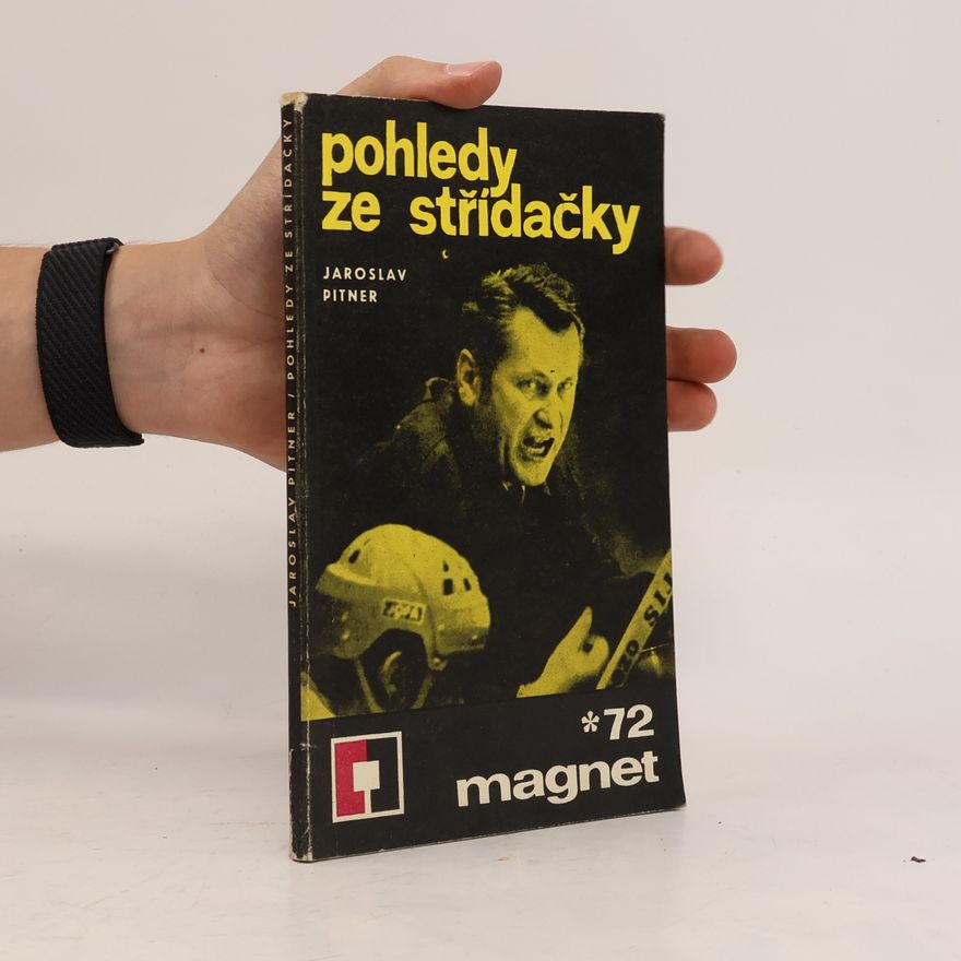 Jaroslav Pitner Magnet. Pohledy ze střídačky