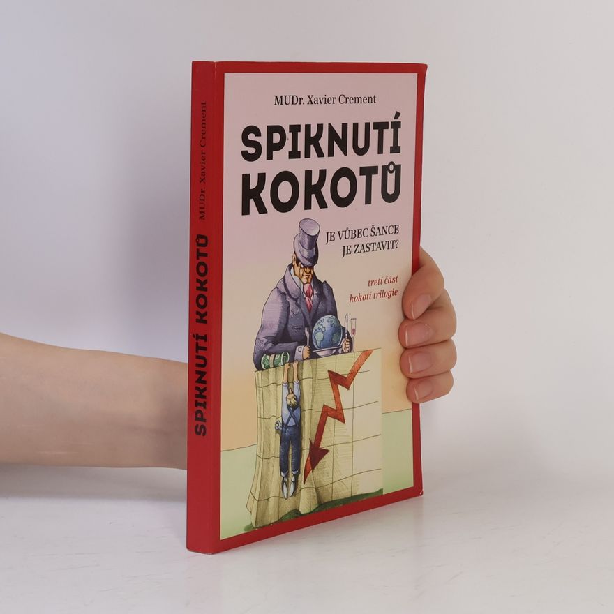Xavier Crement Spiknutí kokotů