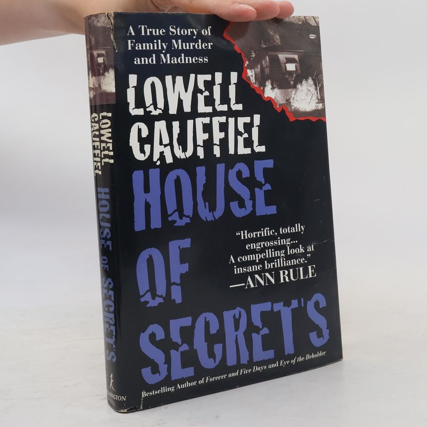 Lowell Cauffiel House of Secrets