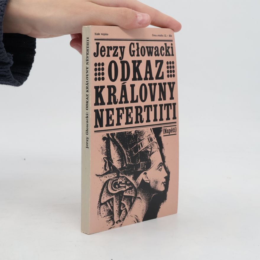 Jerzy Glowacki Odkaz královny Nefertiiti