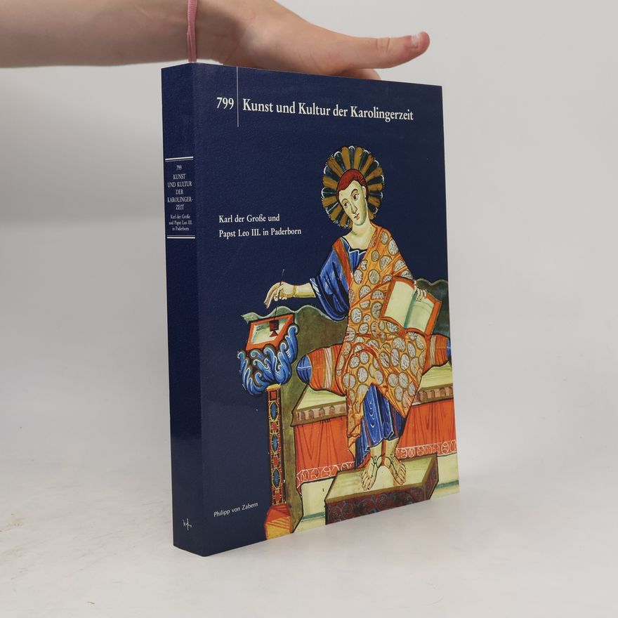 Various authors 799 Kunst und Kultur der Karolingerzeit