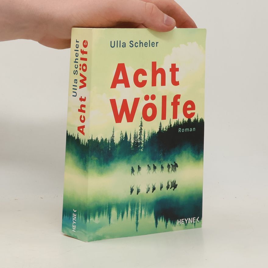 Ulla Scheler Acht Wölfe