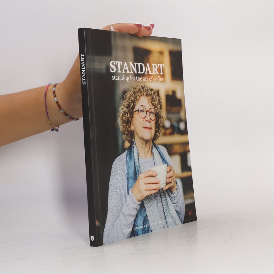 Autorenkollektiv Standart. Standing for the Art of Coffee 5/2016