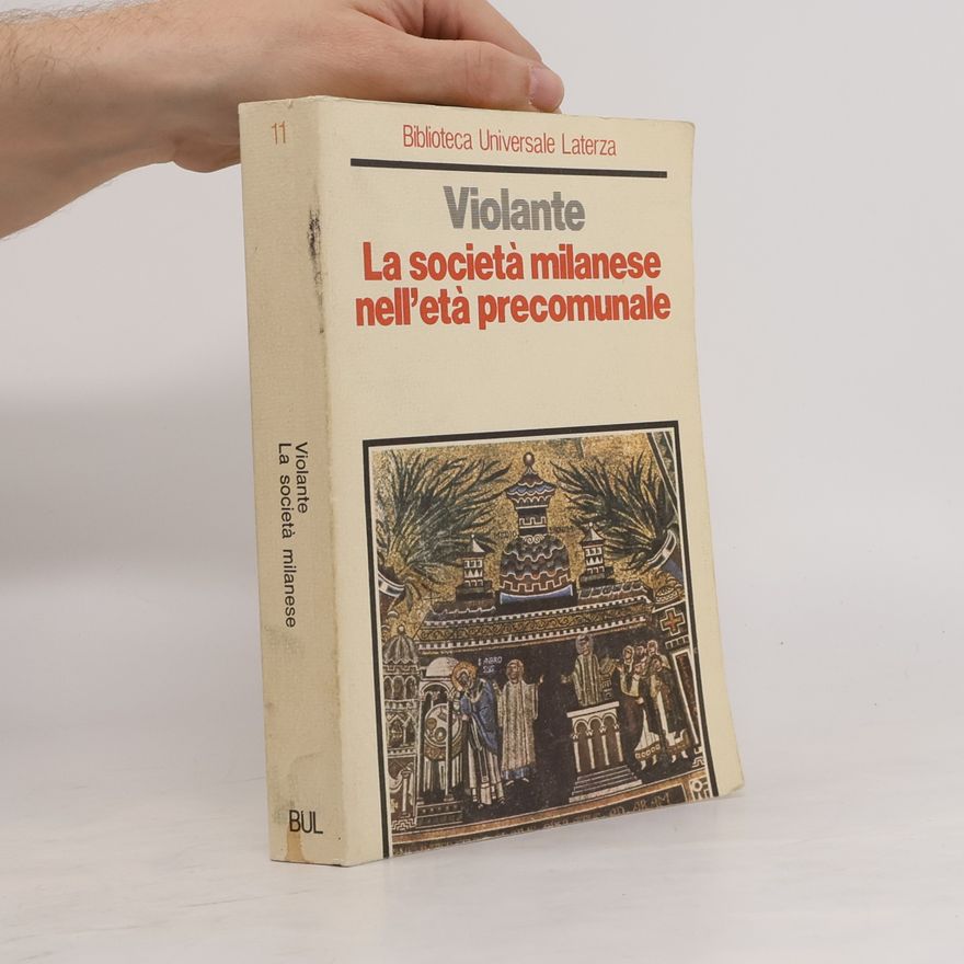 Cinzio Violante La società milanese nell'età precomunale