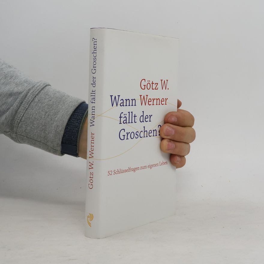 Götz Werner Wann fällt der Groschen?