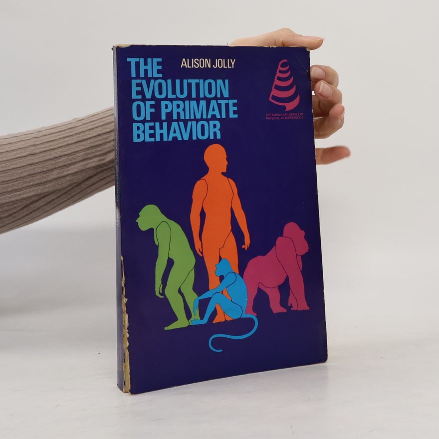 Alison Jolly The Evolution of Primate Behavior