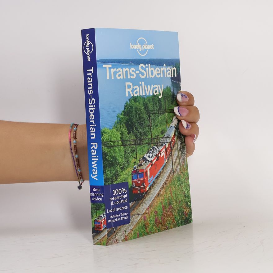 Simon Richmond Lonely Planet Trans-Siberian Railway