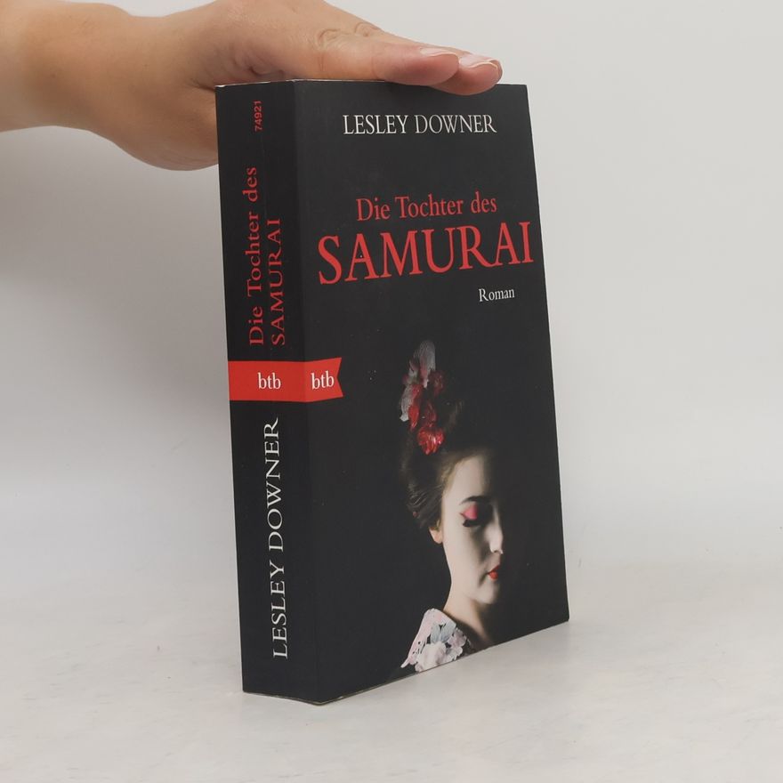 Lesley Downer Die Tochter des Samurai