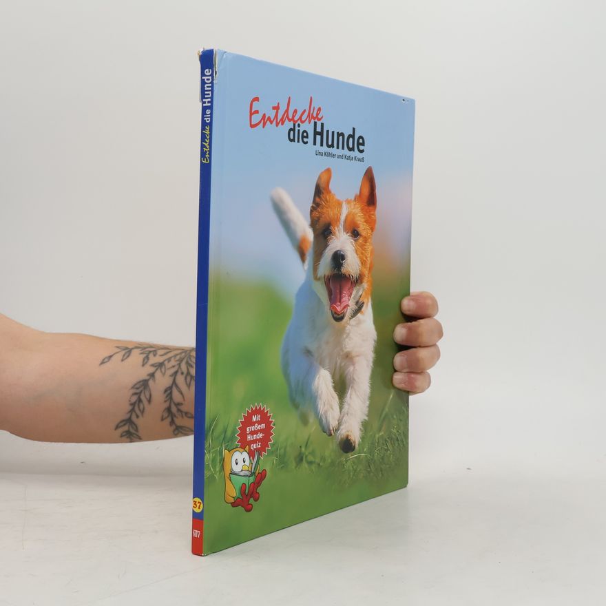 Lina Köhler Entdecke - Die Reihe mit der Eule - 37: Entdecke die Hunde