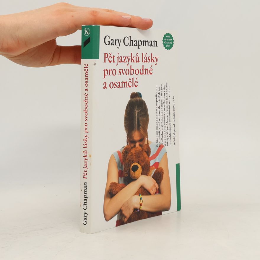 Gary Chapman Pět jazyků lásky pro svobodné a osamělé