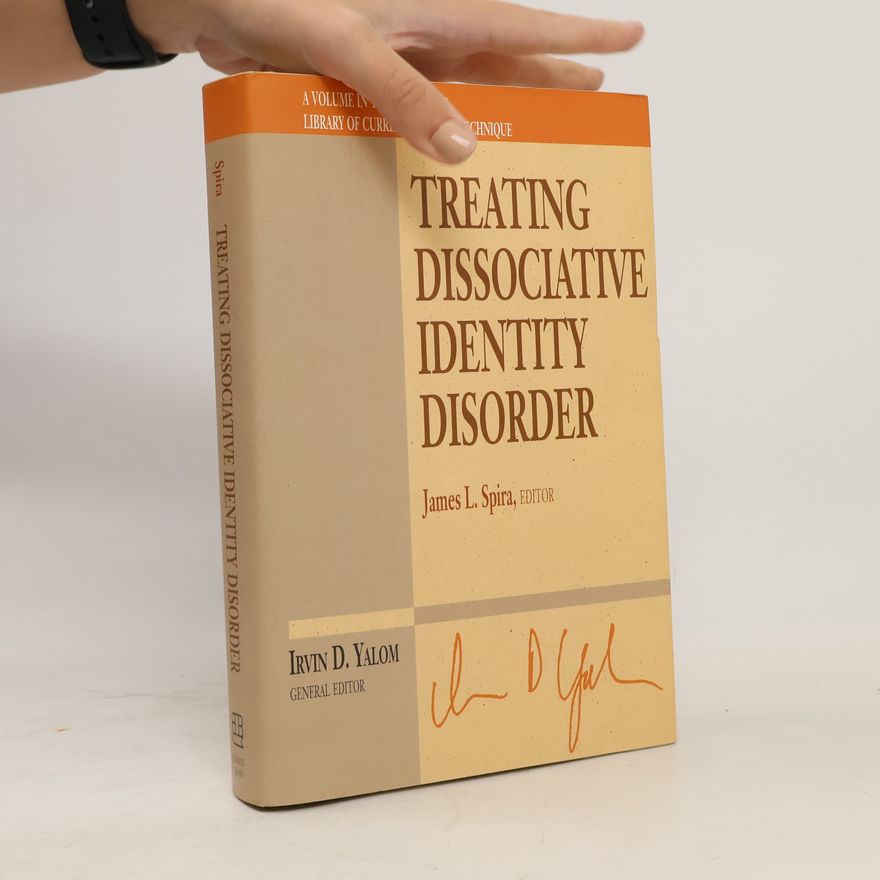 James L. Spira Library of Current Psychotherapy Technique: Treating Dissociative Identity Disorder