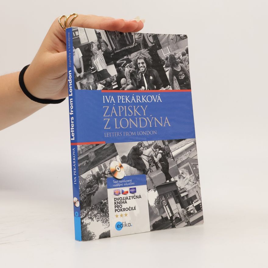 Iva Pekárková Zápisky z Londýna. Letters from London