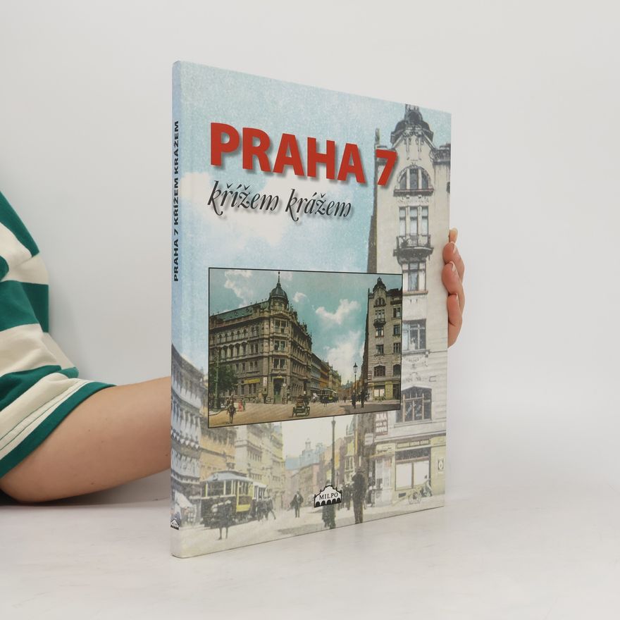 Dagmar Broncová Praha 7 křížem krážem