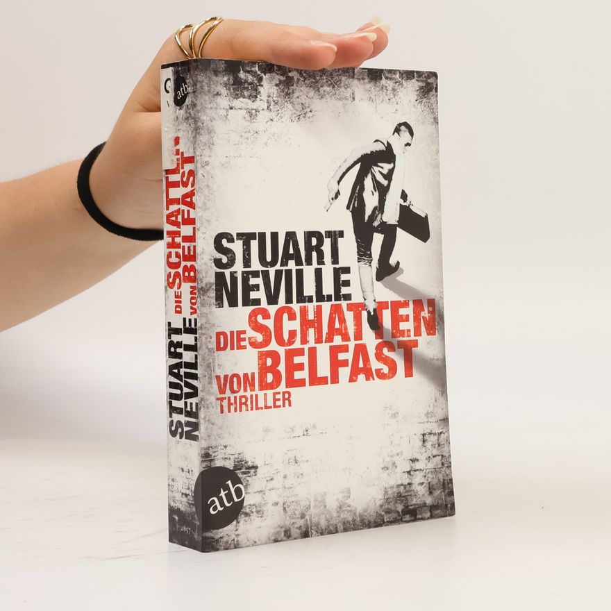 Stuart Neville Die Schatten von Belfast
