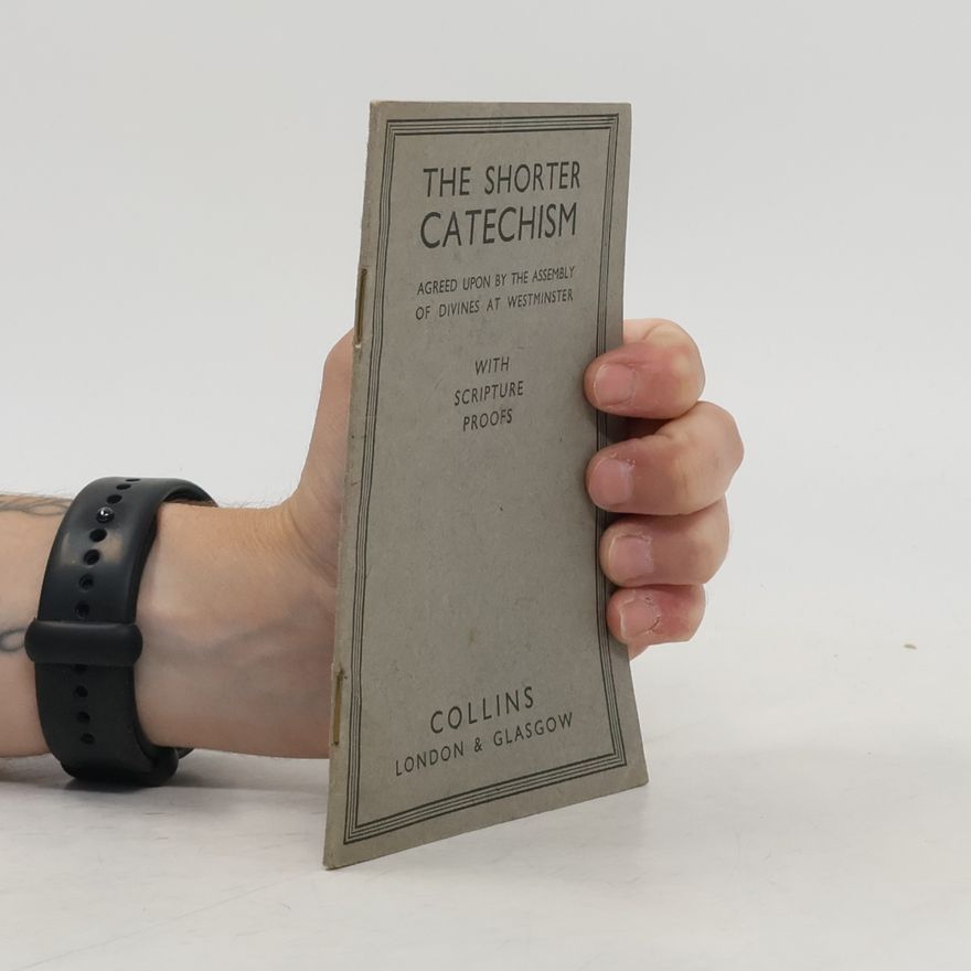 Various authors The Shorter Catechism