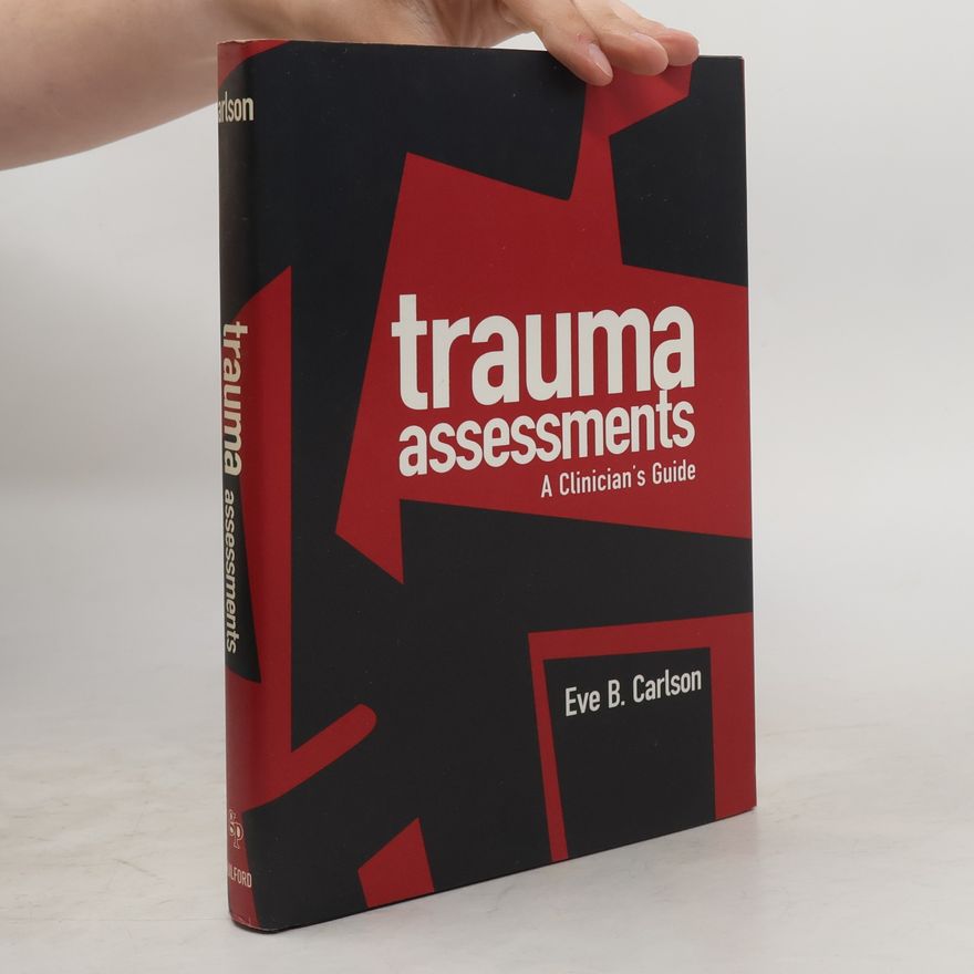 Eve B. Carlson Trauma Assessments