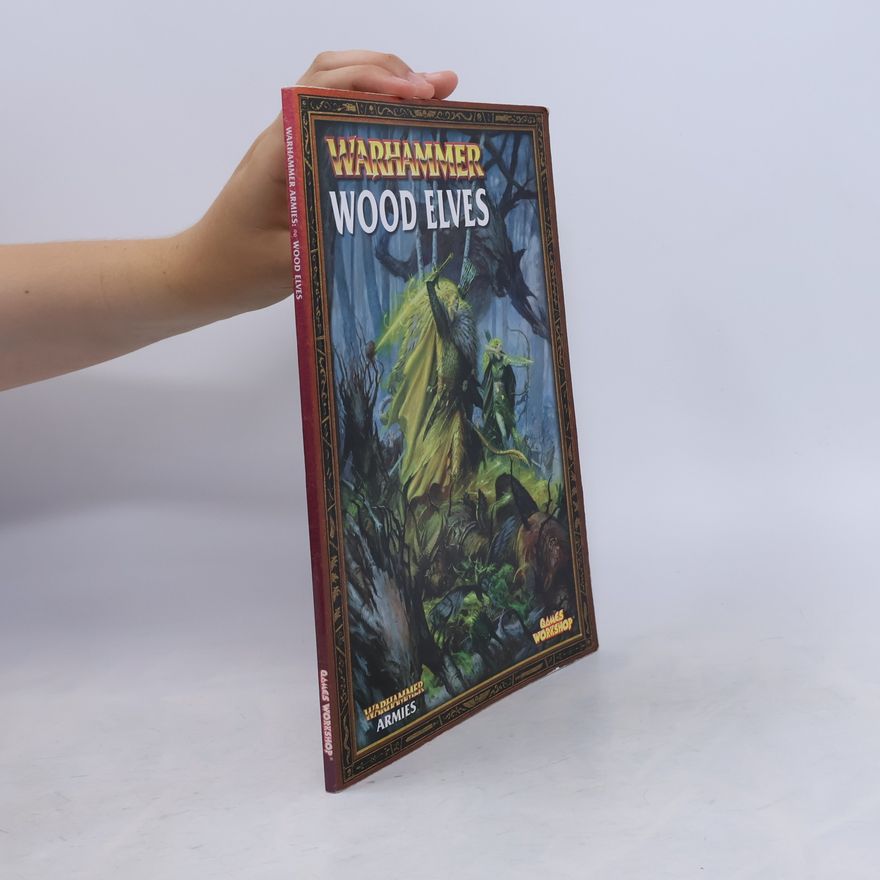 Anthony Reynolds Warhammer Armies: Wood Elves