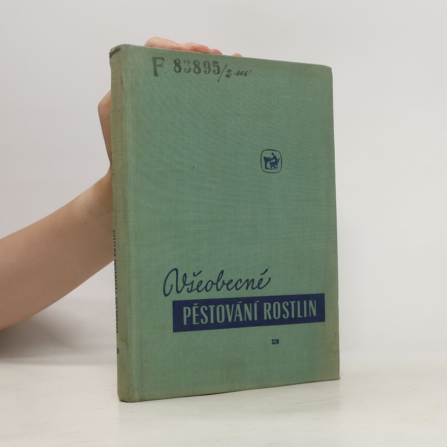 Kolektiv autorů Všeobecné pěstování rostlin