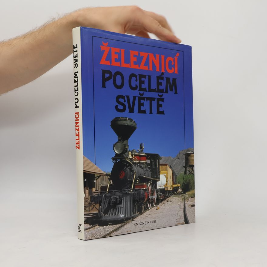 Pavel Vereš Železnicí po celém světě