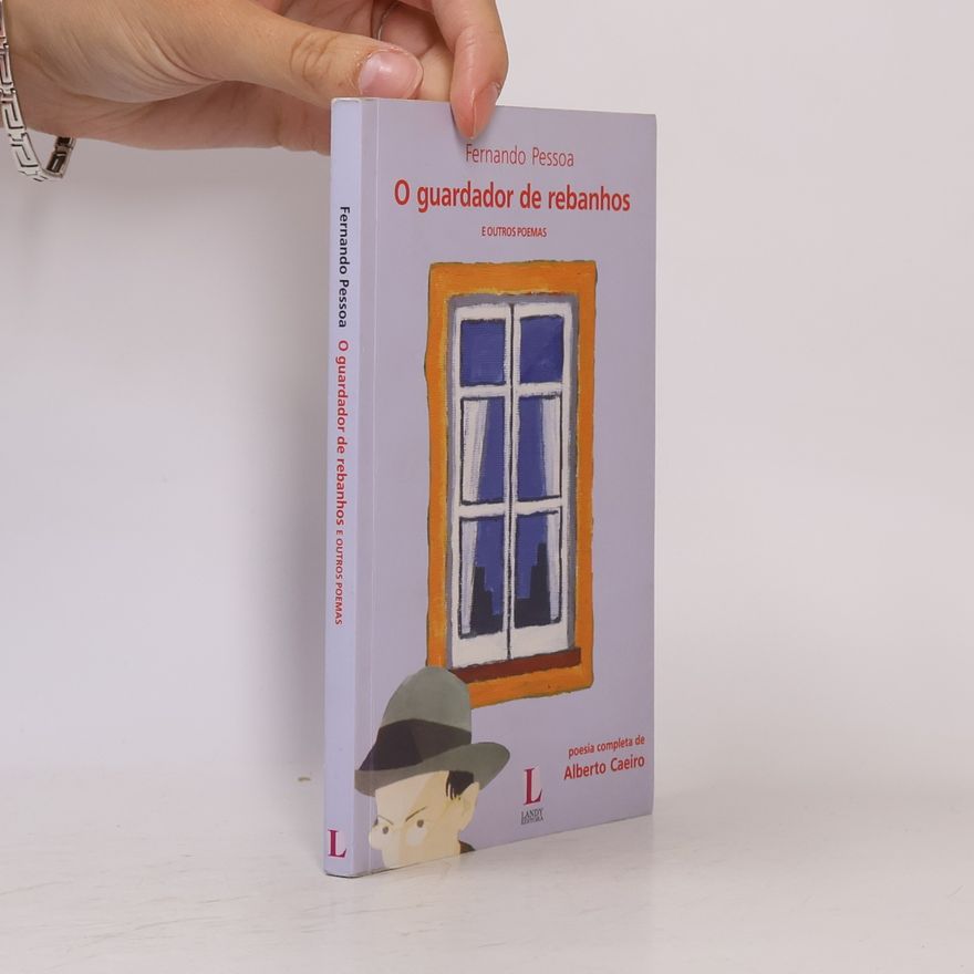 Fernando Pessoa Poesia completa de Alberto Caeiro: O guardador de rebanhos e outros poemas
