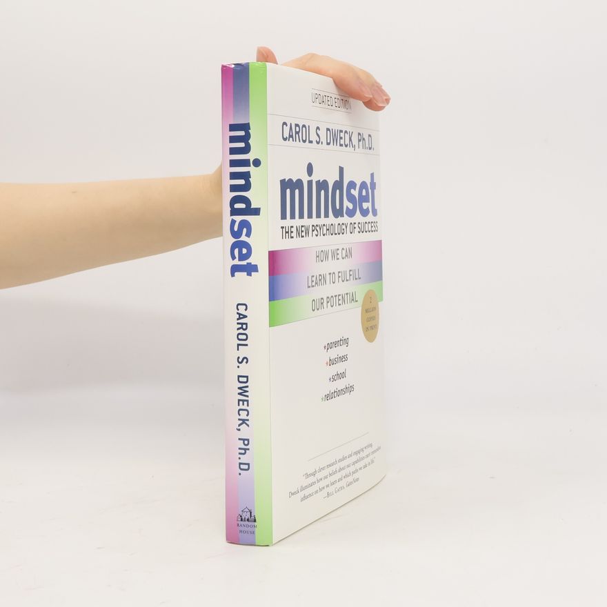 Carol S. Dweck Mindset. The New Psychology of Success