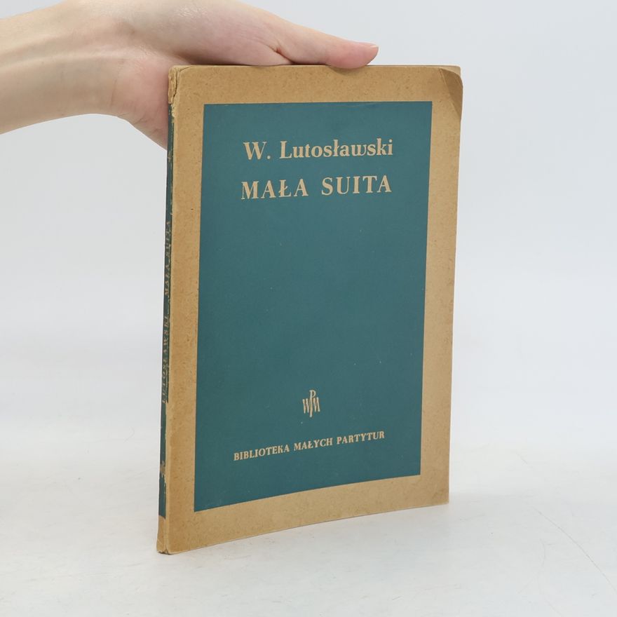 Witold Lutosławski Mała suita