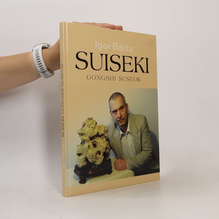 Igor Bárta Suiseki. Gongshi, suseok