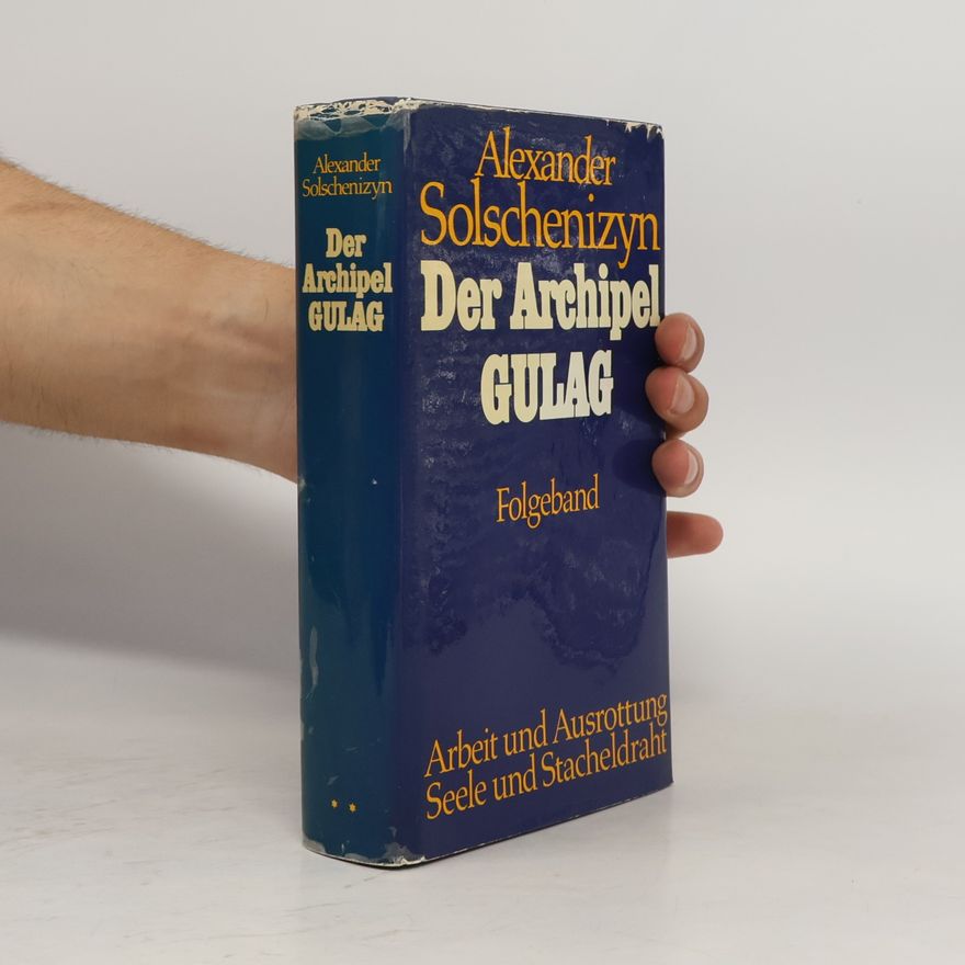 Aleksandr Solzhenitsyn Der Archipel Gulag